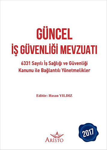 Güncel İş Güvenliği Mevzuatı (Ciltli)