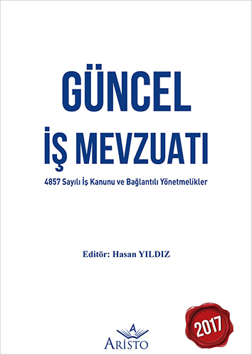 Güncel İş Mevzuatı (Ciltli)