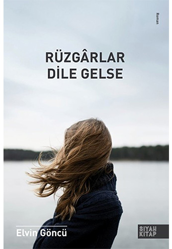 Rüzgârlar Dile Gelse