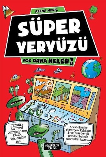 Yok Daha Neler - Süper Yeryüzü 