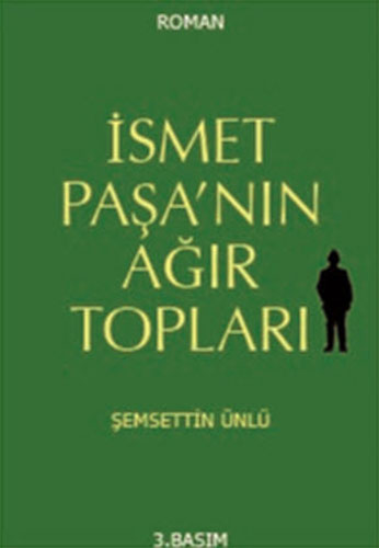 İsmet Paşa'nın Ağır Topları