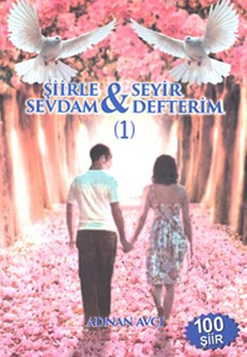 Şiirle Sevdam - Seyir Defterim 1