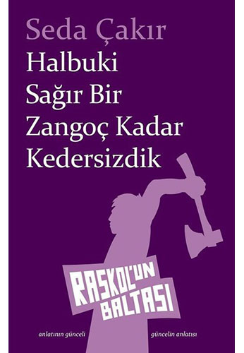 Halbuki Sağır Bir Zangoç Kadar Kedersizdik