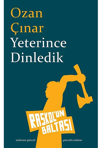 Yeterince Dinledik