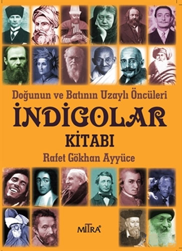 İndigolar Kitabı - Doğunun ve Batının Uzaylı Öncüleri