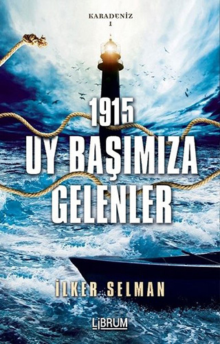 1915 Uy Başımıza Gelenler