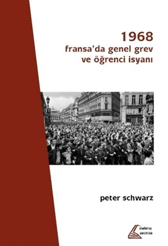 1968 - Fransa'da Genel Grev ve Öğrenci İsyanı