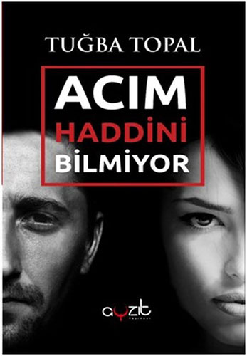 Acım Haddini Bilmiyor