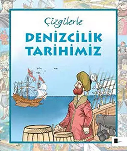 Çizgilerle Denizcilik Tarihimiz (Ciltli)