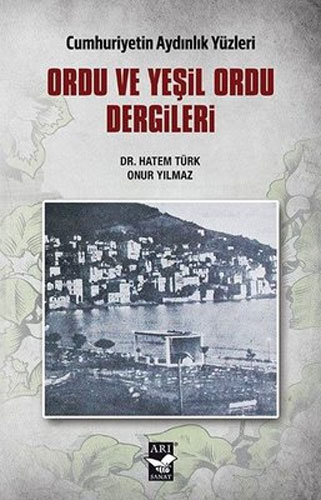 Ordu ve Yeşil Ordu Dergileri - Cumhuriyetin Aydınlık Yüzleri