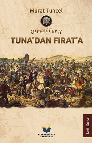 Osmanlılar 2 - Tuna'dan Fırat'a