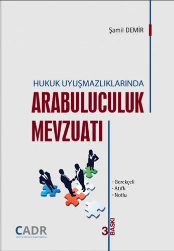 Hukuk Uyuşmazlıklarında Arabuluculuk Mevzuatı