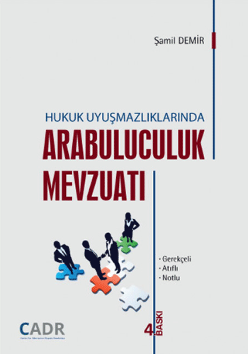 Hukuk Uyuşmazlıklarında Arabuluculuk Mevzuatı