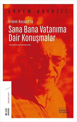 Erdem Bayazıt'la Sana Bana Vatanıma Dair Konuşmalar