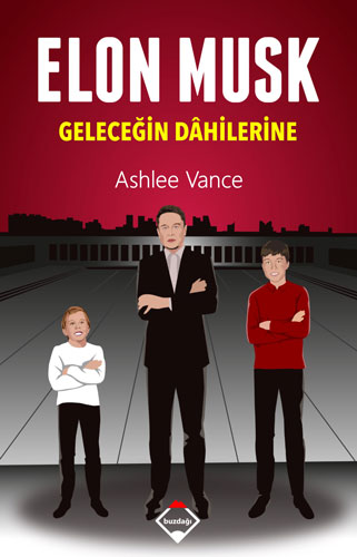 Elon Musk: Geleceğin Dâhilerine