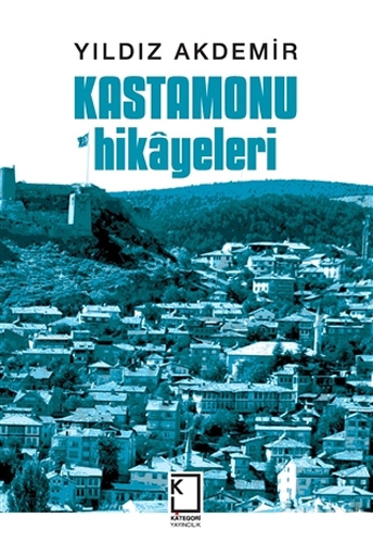 Kastamonu Hikayeleri (Ciltli)