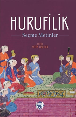 Hurufilik - Seçme Metinler