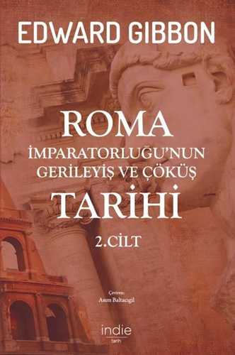 Roma İmparatorluğu’nun Gerileyiş ve Çöküş Tarihi 2. Cilt