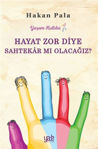 Hayat Zor Diye Sahtekar mı Olacağız?