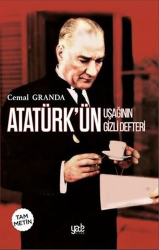 Atatürk’ün Uşağının Gizli Defteri 