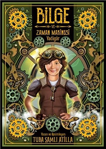 Bilge ve Zaman Makinesi 1. Kitap -Yadigar