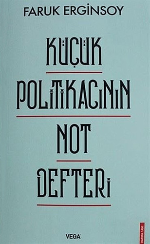 Küçük Politikacının Not Defteri