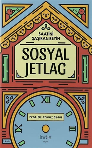 Saatini Şaşıran Beyin - Sosyal Jetlag