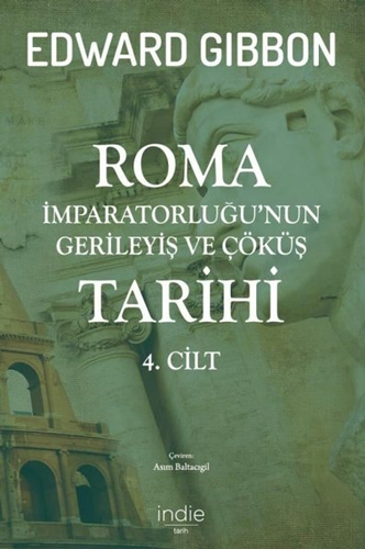 Roma İmparatorluğu’nun Gerileyiş ve Çöküş Tarihi 4. Cilt