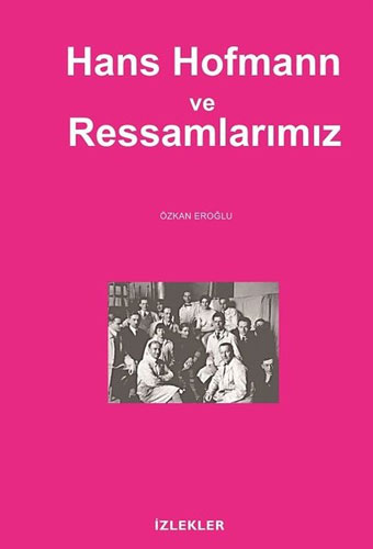 Hans Hofmann ve Ressamlarımız