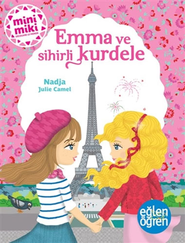 Minimiki Güzeller - Emma ve Sihirli Kurdele Serisi