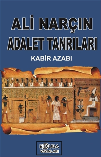 Adalet Tanrıları - Kabir Azabı