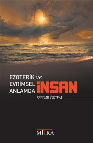 Ezoterik ve Evrimsel Anlamda İnsan