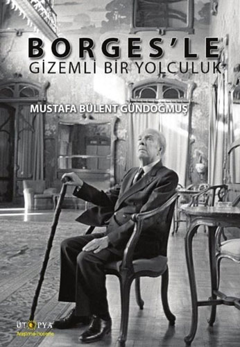 Borges'le Gizemli Bir Yolculuk