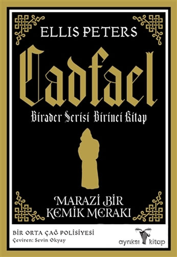 Cadfael Birader Serisi Birinci Kitap - Marazi Bir Kemik Merakı 