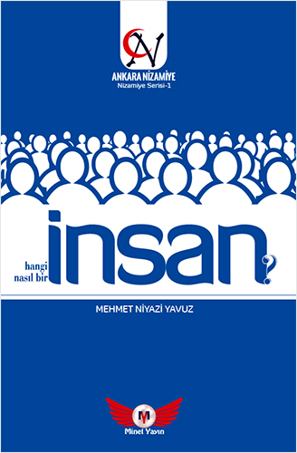 İnsan Hangi İnsan? Nasıl Bir İnsan?