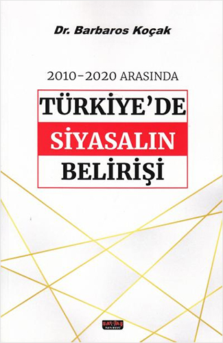 2010-2020 Arasında Türkiye'de Siyasalın Belirişi