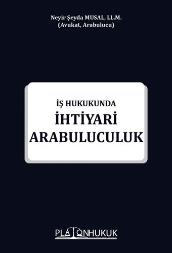 İş Hukukunda İhtiyari Arabuluculuk 