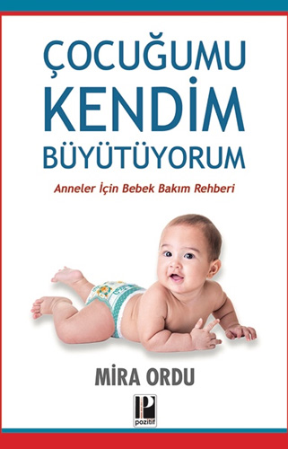 Çocuğumu Kendim Büyütüyorum 