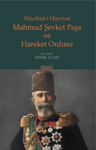 Mahmud Şevket Paşa ve Hareket Ordusu