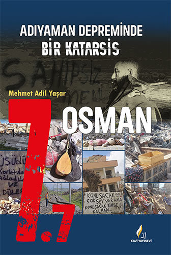 7.7 Adiyaman Depreminde Bir Katarsis Osman