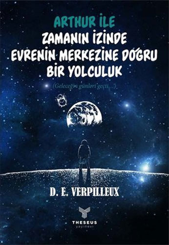 Arthur ile Zamanın İzinde Evrenin Merkezine Doğru Bir Yolculuk