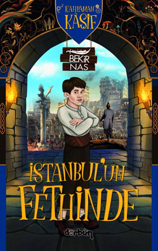 Kahraman Kâşif - İstanbul'un Fethinde