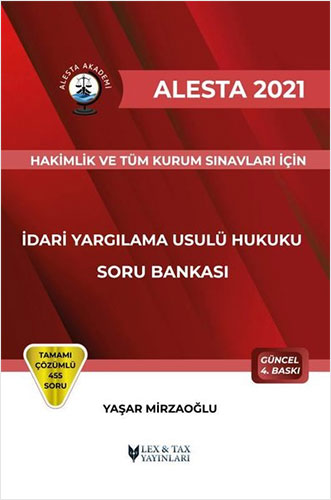 Alesta 2021 - İdari Yargılama Usulü Hukuku - Hakimlik ve Kurum Sınavları İçin Soru Bankası