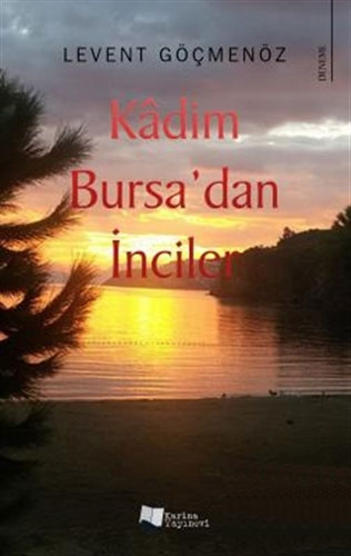 Kadim Bursa’dan İnciler