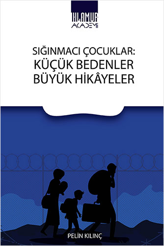 Sığınmacı Çocuklar - Küçük Bedenler Büyük Hikayeler