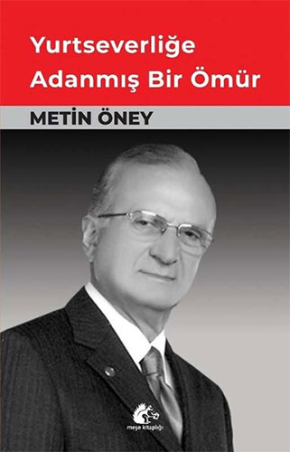 Yurtseverliğe Adanmış Bir Ömür