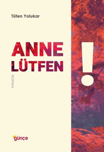 Anne Lütfen!