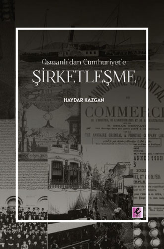 Osmanlı’dan Cumhuriyet’e Şirketleşme