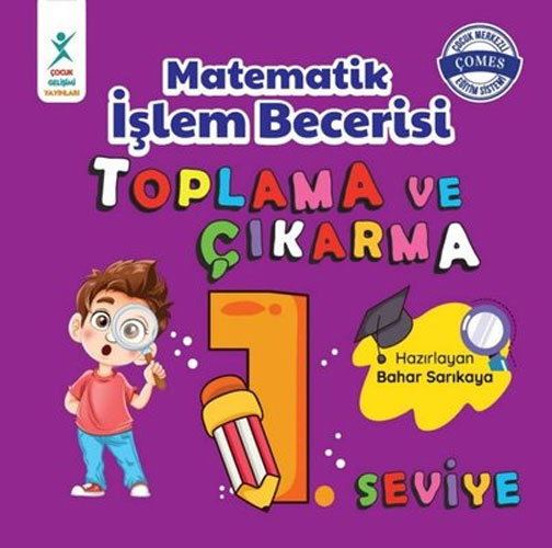 Matematik İşlem Becerisi Toplama ve Çıkarma 1. Seviye 7+ Yaş