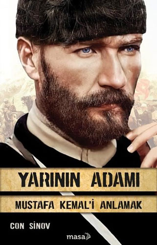 Yarının Adamı Mustafa Kemal'i Anlamak